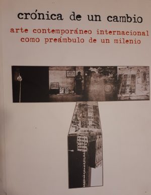 Crónica de un cambio. Arte contemporáneo internacional